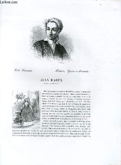 Biographie de Jean Raoux (1677-1734) ; Ecole Franise ; Histoire, Genre et Portraits ; Extrait du Tome 12 de l'Histoire des peintres de toutes les coles.