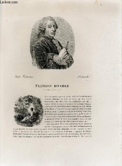 Biographie de François Boucher (1704-1770) ; Ecole Française ; Pastorales ; Extrait du Tome 12 de l'Histoire des peintres de toutes les écoles.