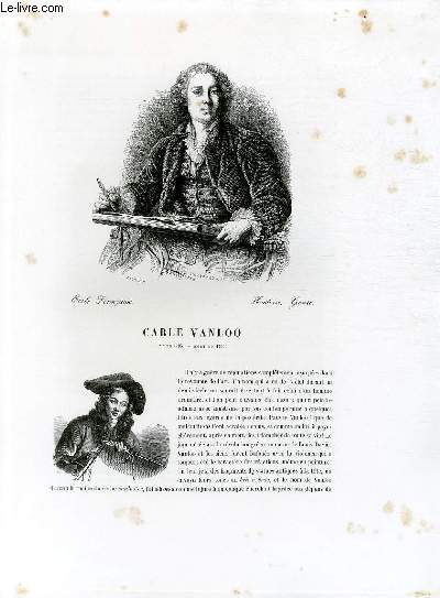 Biographie de Carle Vanloo (1705-1765) ; Ecole Franaise ; Histoire, Genre ; Extrait du Tome 12 de l'Histoire des peintres de toutes les coles.