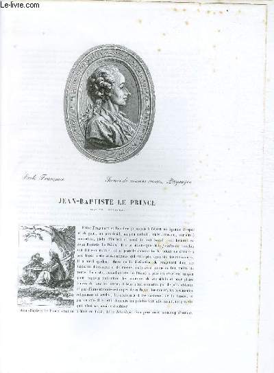 Biographie de Jean-Baptiste le Prince (1733-1781) ; Ecole Française ; Scènes de moeurs russes, Paysages ; Extrait du Tome 12 de l'Histoire des peintres de toutes les écoles.
