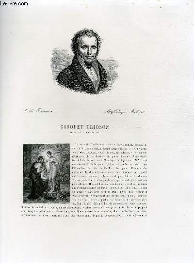 Biographie de Girodet Trioson (1767-1824) ; Ecole Franaise ; Mythologie, Histoire ; Extrait du Tome 13 de l'Histoire des peintres de toutes les coles.