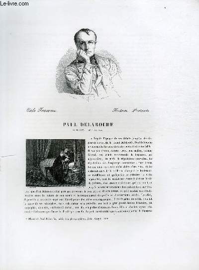 Biographie de Paul Delaroche (1797-1856) ; Ecole Franaise ; Histoire, Portraits ; Extrait du Tome 13 de l'Histoire des peintres de toutes les coles.