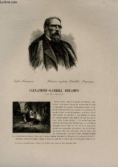 Biographie d'Alexandre-Gabriel Decamps (1803-1860) ; Ecole Franaise ; Histoire en petit, Batailles, Paysages ; Extrait du Tome 13 de l'Histoire des peintres de toutes les coles.