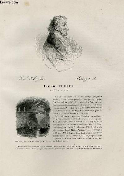 Biographie de J.-M.-W. Turner (1775-1851) ; Ecole Anglaise ; Paysage, Mythologie, Allgorie ; Extrait du Tome 14 de l'Histoire des peintres de toutes les coles.