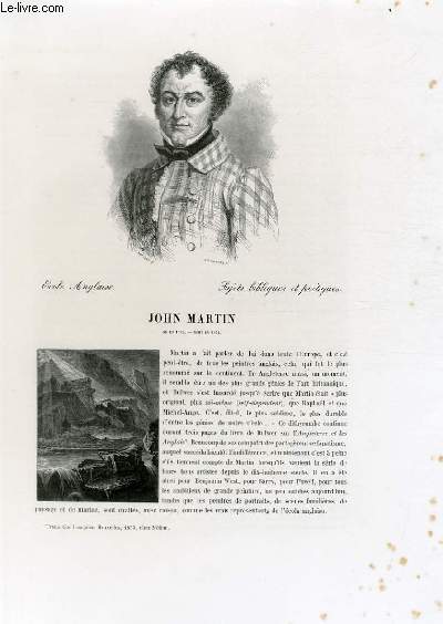 Biographie de John Martin (1789-1854) ; Ecole Anglaise ; Sujets bibliques et potiques ; Extrait du Tome 14 de l'Histoire des peintres de toutes les coles.