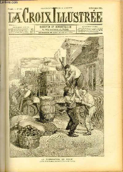 LA CROIX ILLUSTREE N 101 - Troisime anne - La fabrication du cidre (dessin de A. Martin, gravure de Navellier-Marie)
