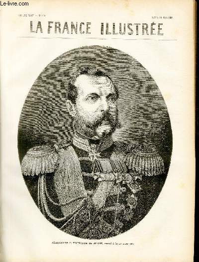 LA FRANCE ILLUSTREE N 329 - Alexandre II, empereur de Russie, assassin le 13 mars 1881.