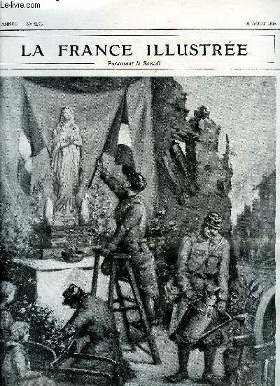 LA FRANCE ILLUSTREE N 2125 - Comment nos soldats ont ft l'Assomption  ... La prparation du reposoir sur le passage de la procession, Mgr Ruch, coadjuteur de Nancy, Les pres de famille aux armes par Charles Baussan, Le bilan d'une anne de guerre