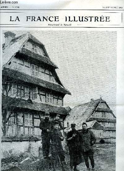 LA FRANCE ILLUSTREE N 2129 - Dans l'Alsace reconquise, Au village par Charles Baussan, Les sous marins allemands, toujours pirates, mais jamais corsaire par H.L., Victoire russe, chiquenaude amricaine par Charles Rtezeau, Dans leur retraite en Pologne