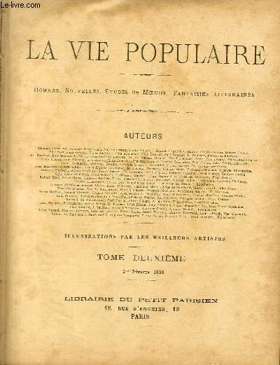 LA VIE POPULAIRE - TOME DEUXIEME - 2eme Trimestre 1893 - 26 NUMEROS - DU N°27, 2 avril 1893 AU N°52, 26 juin 1893.