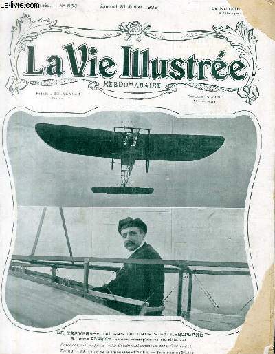 LA VIE ILLUSTREE N 563 - La traverse du pas de Calais en aroplane, M.Louis Blriot sur son monoplan et le plein vol.