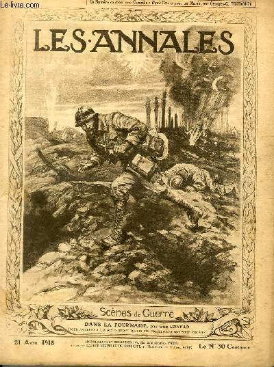 LES ANNALES POLITIQUES ET LITTERAIRES N 1817 Scnes de guerre - Dans la fournaise, par Go Conrad.