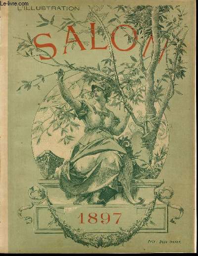 L'ILLUSTRATION JOURNAL UNIVERSEL N 2826 - LE SALON DE 1897 - Gravures: A.Struys, consoler les affligs - Hebert, la vierge au chasseur - Fantin-Latour, la tentation de saint Antoine - Artigue, fleurs de Printemps - Pierre Bellet, la Prahova - F.Gueldry,