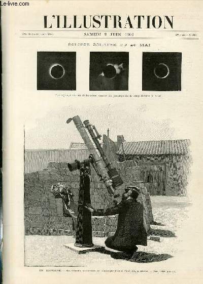 L'ILLUSTRATION JOURNAL UNIVERSEL N 2989 - Gravures: clipse solaire du 28 mai, en Espagne, astronome observant et photographiant l'clipse,  Elche par H.Thiriat - le nouvel hopital Pasteur, rue de Vaugirard par E.Tilly / Articles: l'eclipse de soleil...