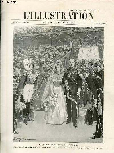 L'ILLUSTRATION JOURNAL UNIVERSEL N 3025 - Gravures: le mariage de la reine des Pays-Bas, entre de la reine Wilhelmine et du prince Henri dans la Groote Kerk (la Grande Eglise) de la Haye par Haenen - le mariage de la reine des Pays-Bas  la Haye..