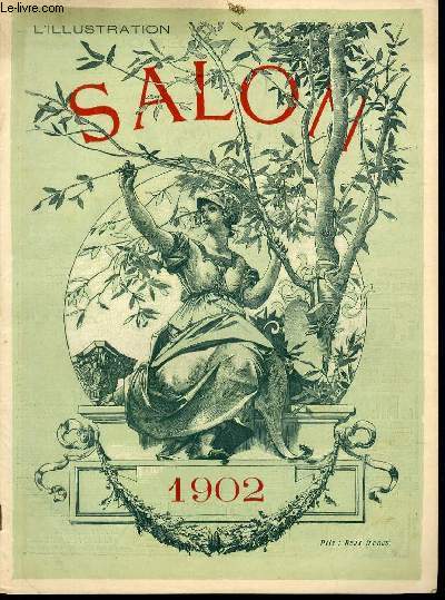 L'ILLUSTRATION JOURNAL UNIVERSEL N 3088 - LES SALONS DE 1902 - Gravures: Eug.Buland, prire - E.Maxence, l'Annonciation - T.Robert-Fleury, l'Etude - V.Marec, La Fete au Lavoir (Mi-Careme) - Hanicotte, Kermesse - W.Bouguereau, Les Orades - E.Adan...