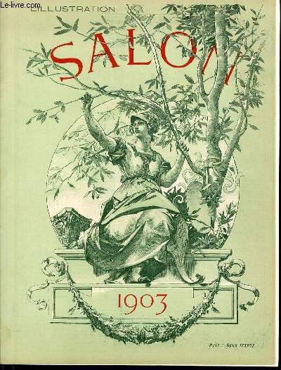 L'ILLUSTRATION JOURNAL UNIVERSEL N 3140 - LES SALONS DE 1903 - Gravures: S.M. le roi Edouard VII (phot.Gunn et Stuard - T.Chartran, portrait du Prsident Roosevelt - F.Humbert, Portrait de Mme B. et ses enfants - Raphael Collin, Quitude - E.Renard...