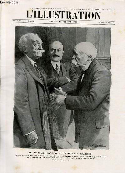 L'ILLUSTRATION JOURNAL UNIVERSEL N 3594 - Gravures: MM. de Selves, Caillaux et Clemenceau s'expliquent par L.Sabattier -  Han-Kou, soldats rvolutionnaire et leurs officiers, en tenues disparates - le retour a abch des restes du colonel Moll, photo..