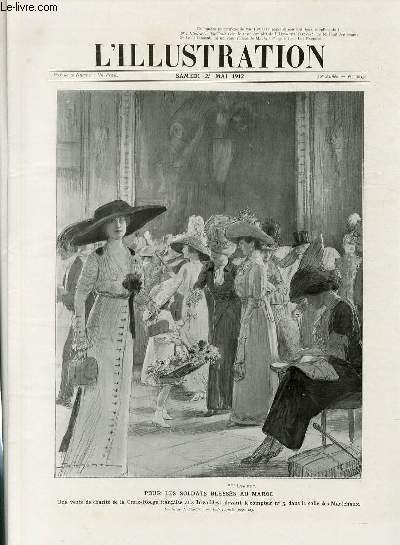 L'ILLUSTRATION JOURNAL UNIVERSEL N 3613 - Gravures: pour les soldats blesss au Maroc, dessin de J.Simont - le gnral Lyautey au Maroc, aprs avoir dbarqu, le rsident gnral monte  cheval pour faire son entre  Casablanca, photo de M.Vaffier...