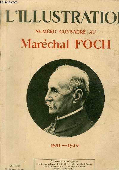 L'ILLUSTRATION JOURNAL UNIVERSEL N 4492 + tirage hors-srie - Marchal Foch 1851-1929 - la suprme rencontre: la Marchal Foch prs du soldat inconnu.