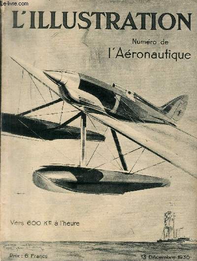 L'ILLUSTRATION JOURNAL UNIVERSEL N 4580 - Numro de l'Aronautique - Vers 600 km  l'heure - A la XIIe exposition internationale de l'aeronautique.