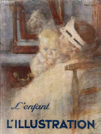 L'ILLUSTRATION JOURNAL UNIVERSEL N 4760 - L'Enfant.