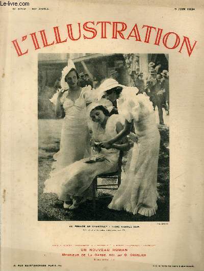 L'ILLUSTRATION JOURNAL UNIVERSEL N 4762 - Au pesage de Chantilly: trois graces 1934 - l'inauguration du pac zoologique de Vincennes: le cortge prsidentiel devant les ours blancs.