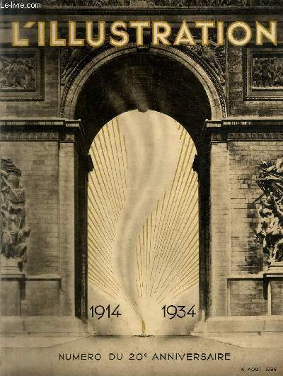 L'ILLUSTRATION JOURNAL UNIVERSEL N 4770 - 1914-1934: Numro du 20e anniversaire - la guerre et la paix.