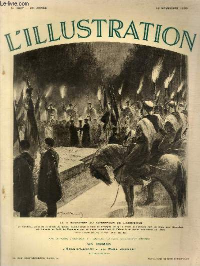 L'ILLUSTRATION JOURNAL UNIVERSEL N 4837 - Le 11 novembre au carrefour de l'Armistice - l'hommage du Prsident de la Rpublique au soldat inconnu devant l'arc de triomphe le 11 novembre.