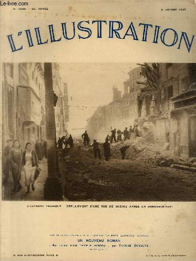 L'ILLUSTRATION JOURNAL UNIVERSEL N 4896 - l'Espagne tragique: dblaiement d'une rue de Madrid aprs un bombardement - le sige de Madrid: immeuble ventr par une bombe.