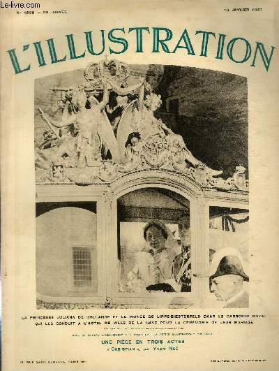 L'ILLUSTRATION JOURNAL UNIVERSEL N 4898 - La princesse Juliana de Hollande et le prince de Lippe-Biesterfeld dans le carrosse royal qui les conduit  l'hotel de ville de la Haye pour la crmonie de leur mariage - l'instant solennel du mariage...