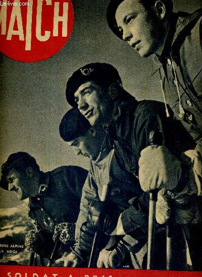 MATCH N 84 - 8 fvrier 1940 - les chasseurs alpin dans la neige - l'aviation sovitique en Finlande - le gnral Weygand commande l'arme du levant - 8 photographies, un soldat avait un appareil et un seul rouleau de pellicules - le ptrole roumain...