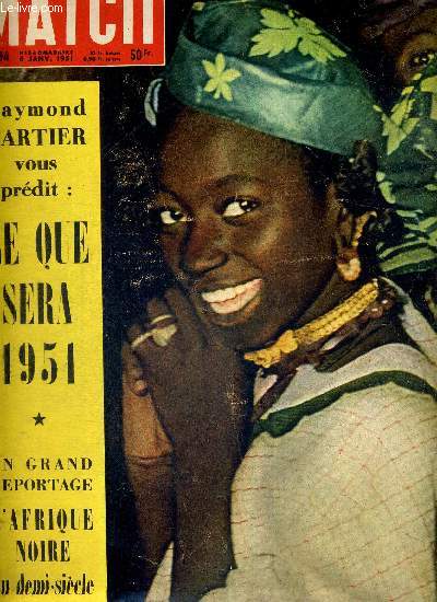 PARIS MATCH N 94 - un grand reportage : l'Afrique noire du demi-sicle - Raymond Cartier vous prdit : ce que sera 1951 - pour nol, l'amrique a pleur devant ces photos - 6 jours de libert pour M. Vychinski...
