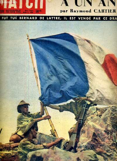 PARIS MATCH N 118 - ici fut tu Bernard de Lattre, il est veng par ce drapeau - la guerre de Core a un an, par R. Cartier - lections : 13 mots cls - comment les franais ont repris Ninh-Binh - le lgionnaire - l'affaire Mac Len-Burgess...