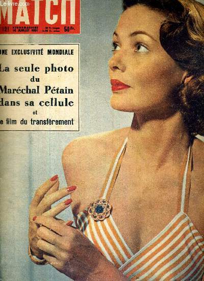 PARIS MATCH N 121 - Gene Tierney  Paris - une exclusivit mondiale : la seule photo du Marchal Ptain dans sa cellule et le film du transfrement - pourquoi les russes font une offensive de paix, par R. Cartier - a Lourdes, 20.000 plerins en uniforme