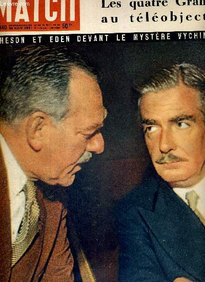 PARIS MATCH N 140 - Acheson et Eden devant le mystre Vychinski - documents sensationnels : les quatre grands au tlobjectif - les 5 cas de conscience de la vie conjugale - Pierre Ichac, vient de raliser un nouvel exploit...