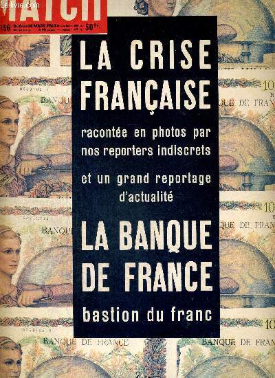 PARIS MATCH N 156 - la crise franaise raconte en photos par nos reporters indiscrets - un grand reportage d'actualit : la banque de France, bastion du franc - drame franais au Pole Sud - voici comment est tomb le Paris Nice...