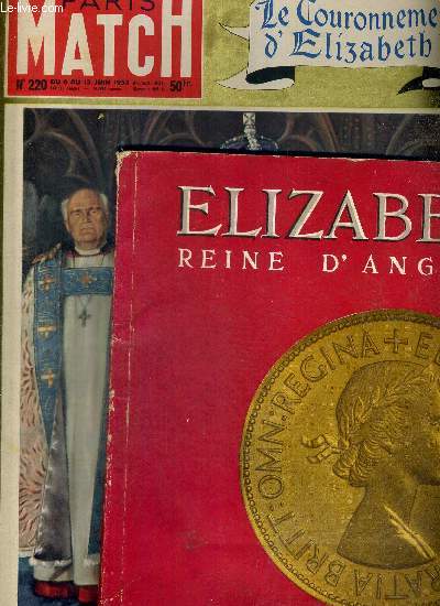 PARIS MATCH N 220 + numro spcial hors serie : Elizabeth reine d'angleterre - le couronnement d'Elizabeth - l'homme austrit est apparu a la une - l'inconnue de Buckingham - en un jour le petit Plum est devenu le prince Charles...