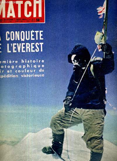 PARIS MATCH N 227 - Tensing au sommet photographi par Hillary - la conqute de l'Everest - ultra secret : les Viets ont t surpris parce que personne  Paris ne connaissait l'opration hirondelle - 14 juillet...