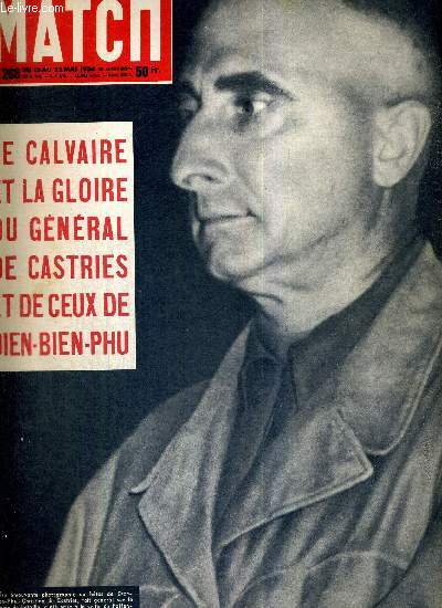 PARIS MATCH N 268 - une mouvante photographie du hros de Dien-Bien-Phu, Christian de Castries, fait gnral de bataille - le calvaire et la gloire du gnral de Castries et de ceux de Dien-Bien-Phu - Maurice Feltin, cardinal-archeveque de Paris ...