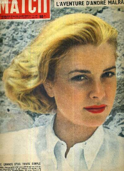 PARIS MATCH N 273 - Grace Kelly, tourne  Cannes pour le metteur en scne Hitchcock - aux 24 heures du Mans : 4000 km sous la pluie - un grand reportage en couleur : l'aventure d'Andr Malraux - Cartier : l'tranger devant l'URSS...