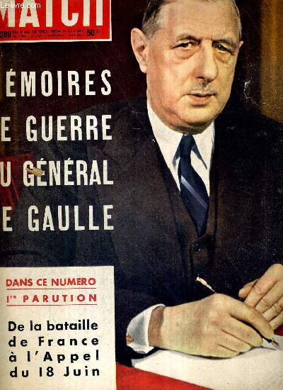 PARIS MATCH N 289 - mmoires de guerre du gnral de Gaulle - 1re parution de la bataille de France  l'appel du 18 juin - l'Angleterre s'engage en Europe jusqu'a la fin du XXe sicle - la bombe H a mis 7 mois avant de tuer sa 1ere victime...