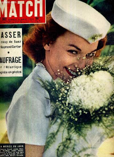 PARIS MATCH N 382 - Franoise Arnoul, la marie du jour - Nasser : le coup de Suez, par R. Cartier - naufrage sur l'atlantique, tragdie en photos - des roses  l'arsenic pour madame Luce - SOS Andrea-Doria...