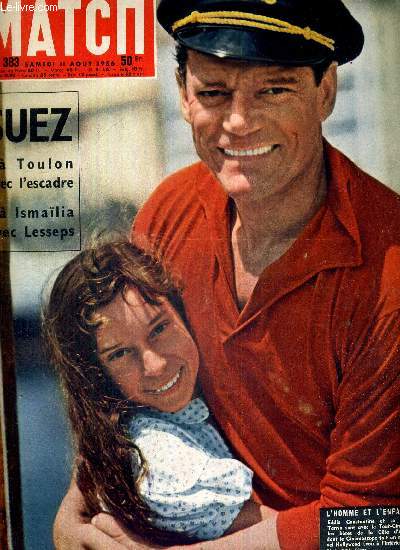 PARIS MATCH N 383 - Eddie Constantine et sa fille Tanya, les htes de la Cte d'Azur - Suez :  Toulon avec l'escadre,  Ismalia avec Lesseps - pour Walko, sa mre et sa femme un maillot en or - alert en mditerrane - Coco Chanel prsente ses numros..