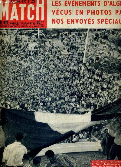PARIS MATCH N 476 - 24 mai 1958 - les vnements d'Alger vcus en photos par nos envoys spciaux - Marlon Brando indit - Spoutnik III relance le match Amerique-Russie - d'Annunzio le revenant...