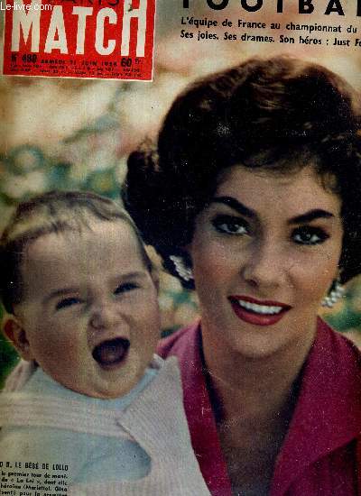 PARIS MATCH N 480 - 21 juin 1958 - Football, l'quipe de rance au championnat du monde - Milko II, le bb de Lollobrigida - les forats du tennis - Renoir prsent par ses enfants - la Callas triomphante a manqu sa rvrance...