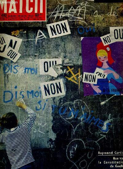 PARIS MATCH N 493 - 20 septembre 1958 - Raymond Cartier : que vaut la constitution de Gaulle? - pour Eric-Maria remarque est venu le temps d'aimer - qui est Sacha, l'lu de BB? - oui-non : le paysage vote deja - Paul Gauguin - Piaf et Cerdan...
