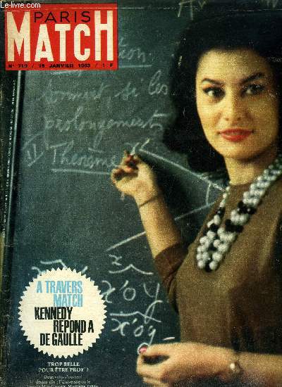 PARIS MATCH N 719 - Les grosses ttes de Washington rpondent a De Gaulle : vous avez gagn, Sophia baptiste le bb Mussolini, Il a voulu mourir pour ce bateau, Ce soir Monna Lisa reoit, Bab el Oued aujourd'hui par Jack Garofalo/Georges Menant