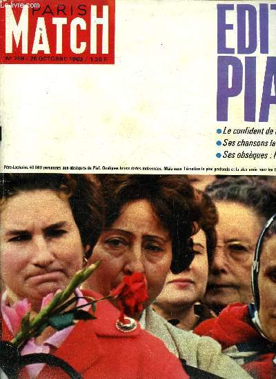 PARIS MATCH N 759 - Faut-il crer le permis de pnicilline ?, Le souvenir de Piaf, sa voix ne mourra pas, L'hommage de Paris qui l'aimait trop, Maroc - Algrie : la bataille du dsert, Reu comme un roi, Ces autoroutes dont nous rvons, Le rquisitoire