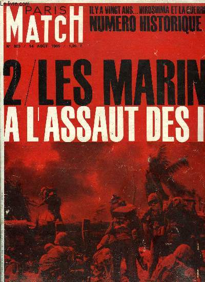 PARIS MATCH N 853 - 45/65, notre grande srie il y a vingt ans claire l'actuelle guerre du Vietnam, Raymond Cartier vous prsente ce numro historique, Soudain un cri dans la nuit, le feu, Les marines a l'assaut des iles, Mes six minutes sur Tokyo